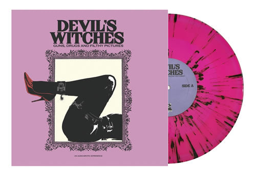 Devil’s Witches – Guns, Drugs and Filthy Pictures (RSD Splatter 10-Inch)