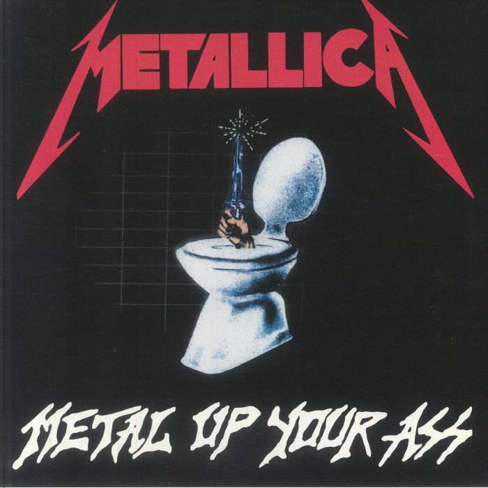 Metallica: Metal Up Your Ass (Reissue)