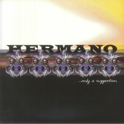 Hermano – ...Only a Suggestion (Galaxy Effect Vinyl LP)