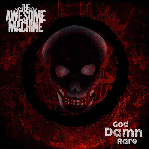 The Awesome Machine – God Damn Rare Vol. 1 (Limited Edition | Outtakes, Demos & Live)