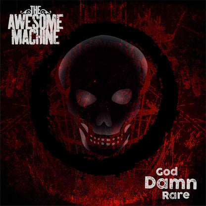 The Awesome Machine – God Damn Rare Vol. 1 (Limited Edition | Outtakes, Demos & Live)