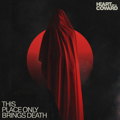Heart of a Coward: This Place Only Brings Death (LP, Limited Red Transparent/Black Splatter Vinyl, 500 Copies, Arising Empire 2023)