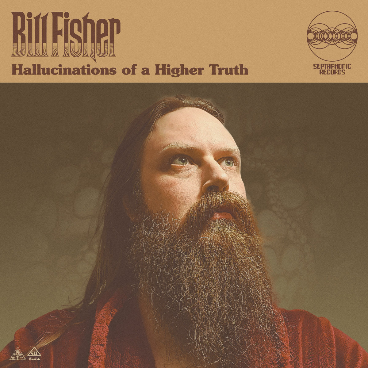 Bill Fisher – Hallucinations Of A Higher Truth