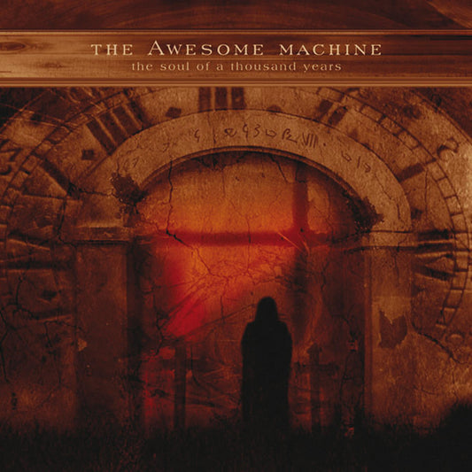 The Awesome Machine - The Soul Of A Thousand Years