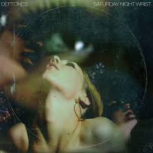 Deftones - Saturday Night Wrist